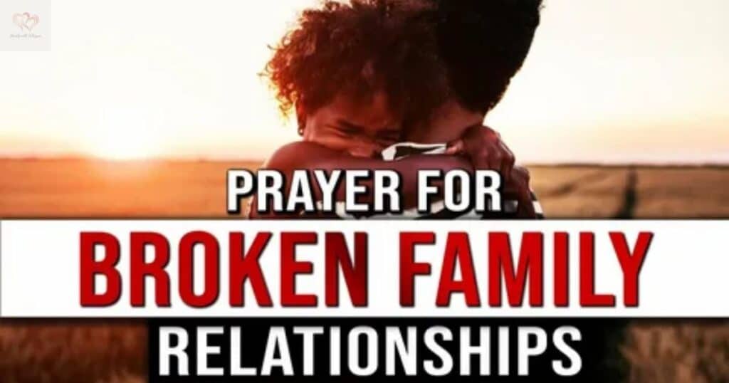 Prayer for Healing Broken Family Relationships