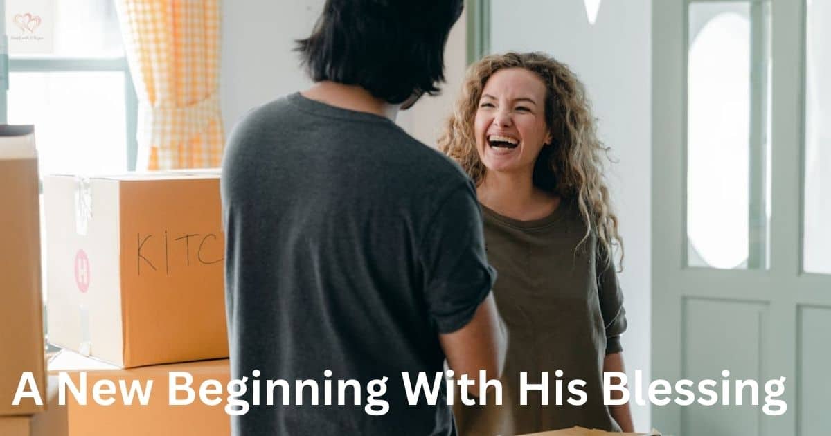 a New Beginning With His Blessing